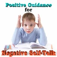 Positive Guidance for Negative Self-Talk
